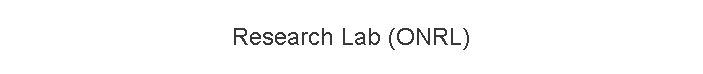 Research Lab (ONRL)