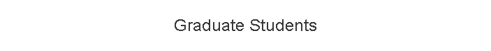Graduate Students
